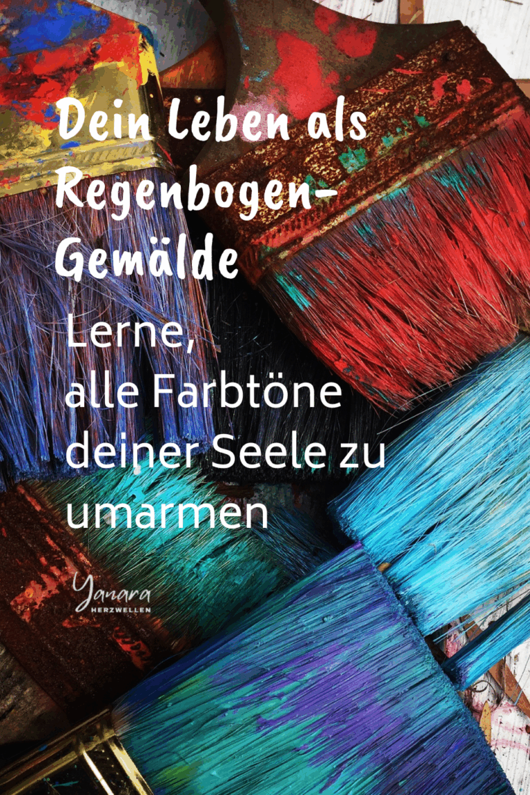 Dein Leben als Regenbogen-Gemälde. Finde deine Hauptfarbe jenseits von Druck und Erwartungen.