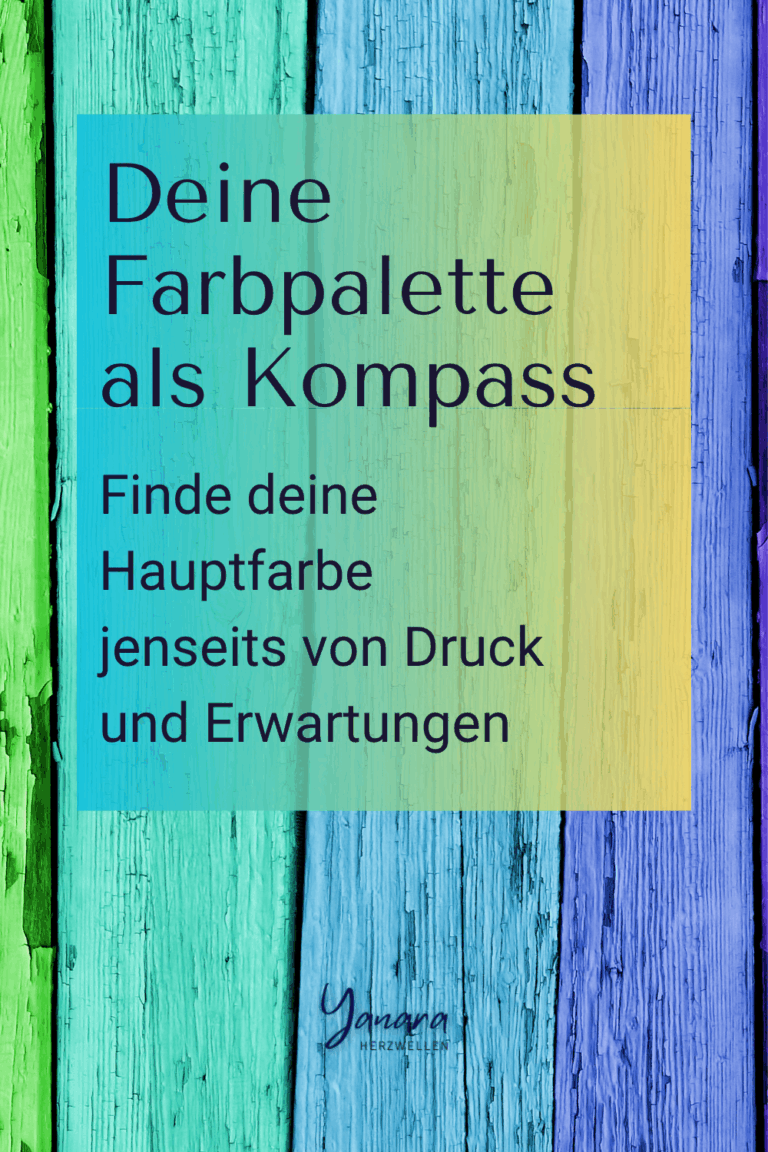Deine Farbpalette als Kompass. Finde deine Hauptfarbe jenseits von Druck und Erwartungen.