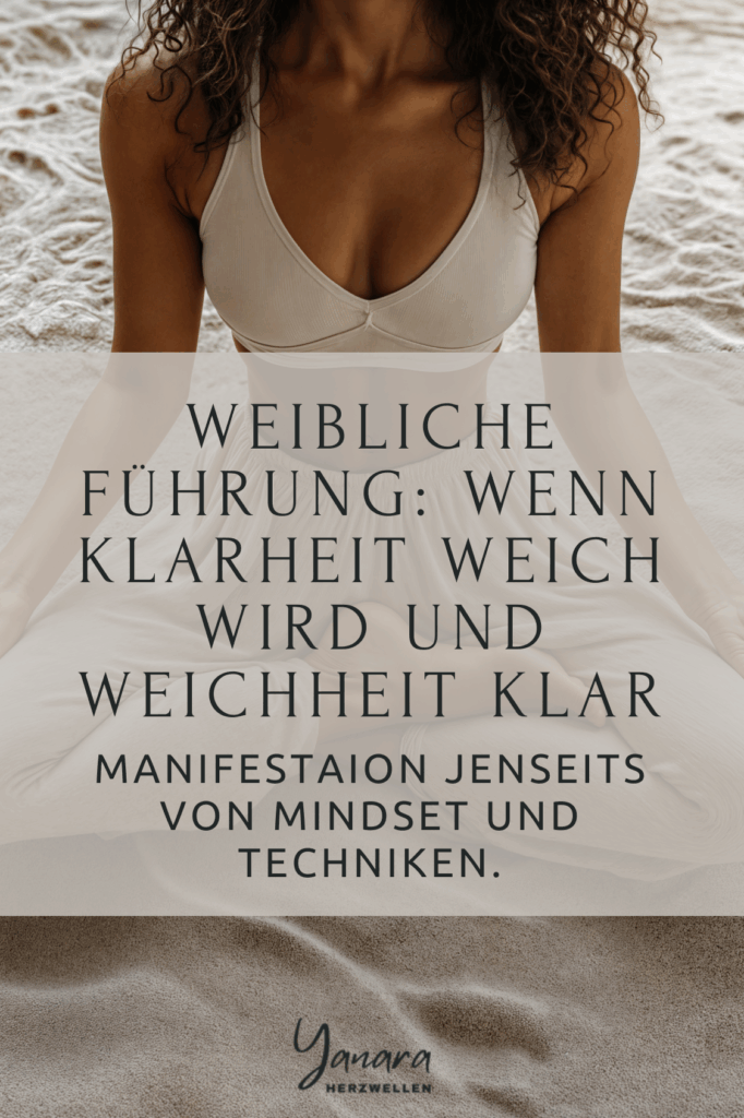 Weibliche Energie ist kraftvoll, wenn sie bewusst geführt wird. Dieser Artikel zeigt dir, wie du Klarheit entwickelst, ohne deine Weichheit zu verlieren und wie du daraus manifestierst.